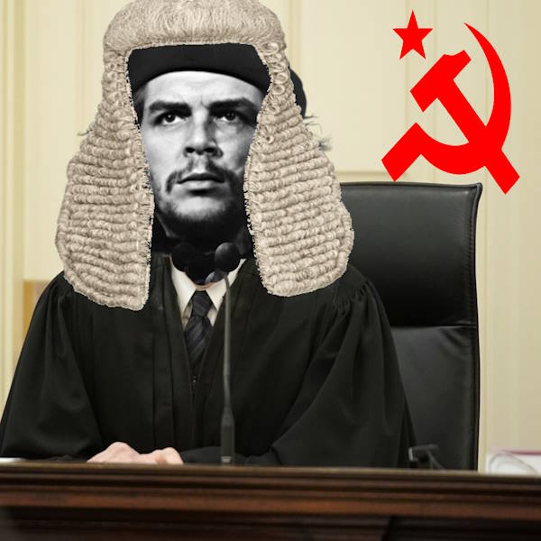 communist judges are using the legal system as a weapon against everyday citizens