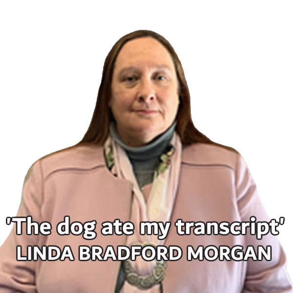 Magistrate Linda Bradford Morgan makes the transcript disappear if it incriminates her, the courts or the prosecutor
